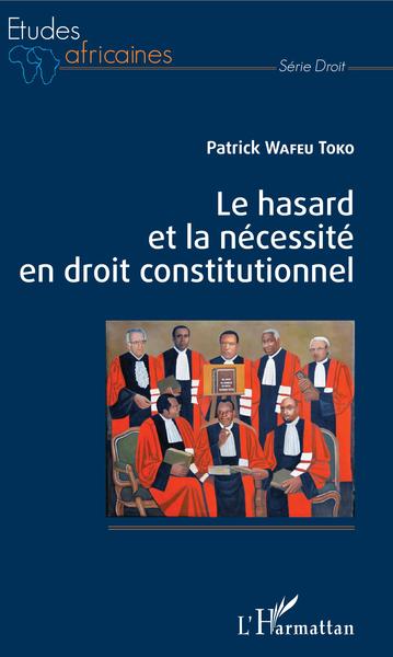 Picture of Le hasard et la nécessité en droit constitutionnel