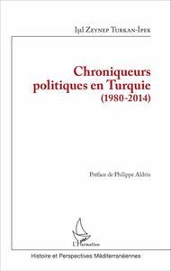 Picture of Chroniqueurs politiques en Turquie (1980-2014)