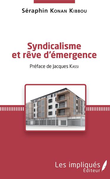 Image de Syndicalisme et rêve d'émergence