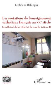 Image de Les mutations de l'enseignement catholique français au XXe siècle