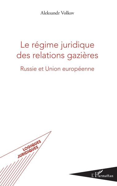 Picture of Le régime juridique des relations gazières