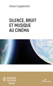 Image de Silence, bruit, et musique au cinéma
