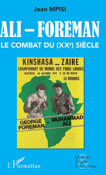 Image de Ali - Foreman. Le combat du (XXe) siècle