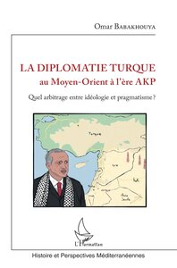 Image de La diplomatie turque au Moyen-Orient à l'ère AKP