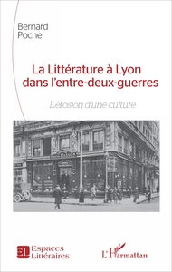 Picture of La Littérature à Lyon dans l'entre-deux-guerres