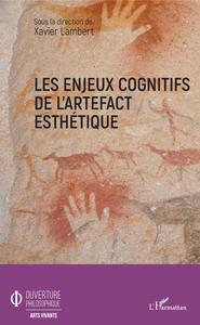 Image de Les enjeux cognitifs de l'artefact esthétique