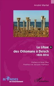 Image de La Libye, des Ottomans à Da'ech