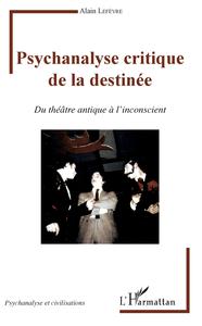 Image de Psychanalyse critique de la destinée