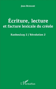 Picture of Écriture, lecture et facture lexicale du créole