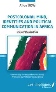 Image de Postcolonial mind, identities and political communication in Africa