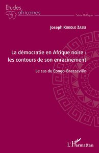 Picture of La démocratie en Afrique noire : les contours de son enracinement