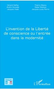 Picture of L'invention de la Liberté de conscience ou l'entrée dans la modernité