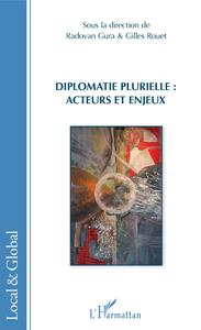 Picture of Diplomatie plurielle : acteurs et enjeux
