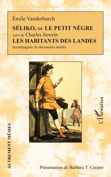 Image de Séliko, ou Le petit nègre suivi de Les habitants des Landes