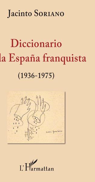 Image de Diccionario de la España franquista (1936-1975)