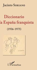 Image de Diccionario de la España franquista (1936-1975)