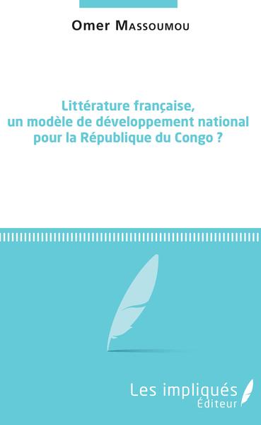Image de Littérature française, un modèle de développement national pour la République du Congo ?