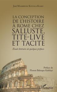 Picture of La conception de l'histoire à Rome chez Salluste, Tite-Live et Tacite