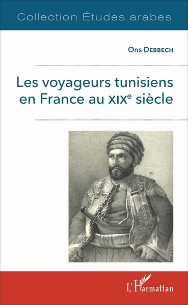 Image de Les voyageurs tunisiens en France au XIXè siècle