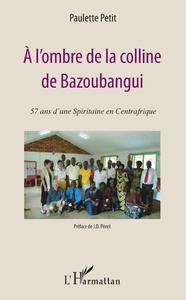 Picture of A l'ombre de la colline de Bazoubangui