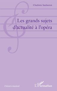 Picture of Les grands sujets d'actualité à l'opéra