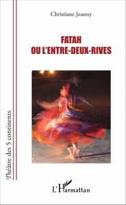 Image de Fatah ou l'entre-deux-rives