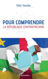 Image de Pour comprendre la République centrafricaine