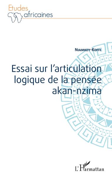 Picture of Essai sur l'articulation logique de la pensée akan-nzima
