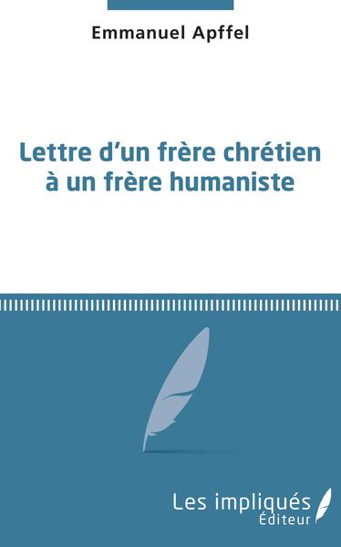 Picture of Lettre d'un frère chrétien à un frère humaniste