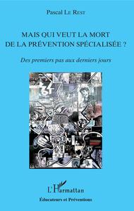 Image de Mais qui veut la mort de la prévention spécialisée ?