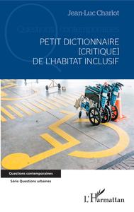 Picture of Petit dictionnaire [critique] de l'habitat inclusif