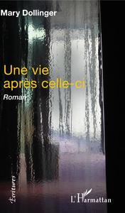 Picture of Une vie après celle-ci
