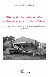 Picture of Histoire de l'industrie sucrière en Guadeloupe aux XIXe et XXe siècles