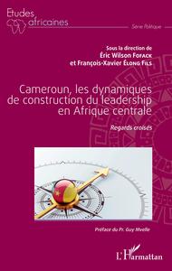 Image de Cameroun, les dynamiques de construction du leadership en Afrique centrale