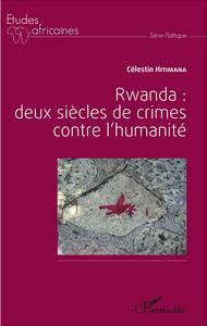 Picture of Rwanda : deux siècles de crime contre l'humanité