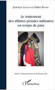 Picture of Le traitement des affaires pénales militaires en temps de paix