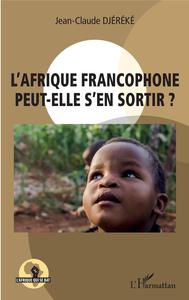 Image de L'Afrique francophone peut-elle s'en sortir ?