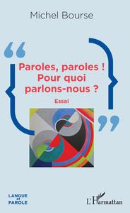 Picture of Paroles, paroles ! Pour quoi parlons-nous ?