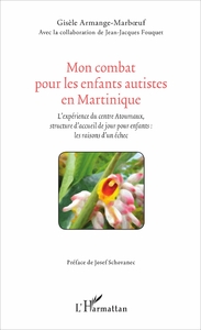 Picture of Mon combat pour les enfants autistes en Martinique