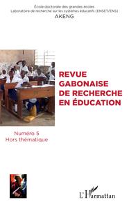 Image de Revue gabonaise de recherche en éducation N° 5