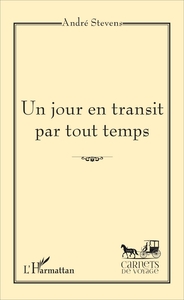 Picture of Un jour en transit par tout temps