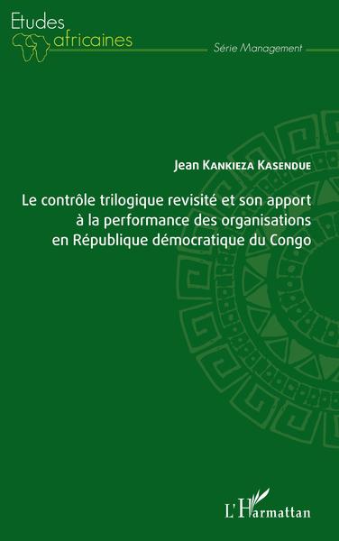 Image de Le contrôle trilogique revisité et son apport à la performance des organisations en République démocratique du Congo