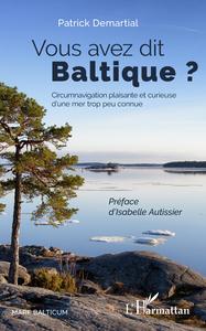 Image de Vous avez dit Baltique ?