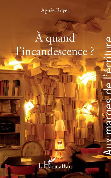 Image de A quand l'incandescence ?