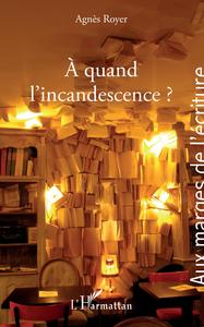 Image de A quand l'incandescence ?
