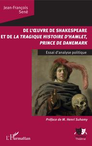 Image de De l'oeuvre de Shakespeare et de la tragique histoire d'Hamlet, prince du Danemark