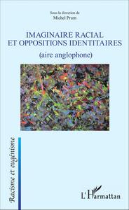 Picture of Imaginaire racial et oppositions identitaires