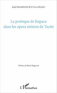 Image de La poétique de l'espace dans les <em>opera minora</em> de Tacite