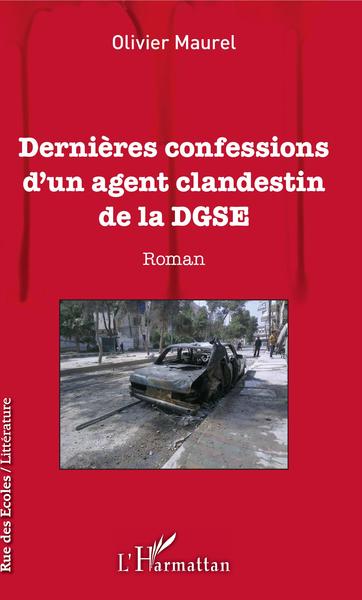 Image de Dernières confessions d'un agent clandestin de la DGSE