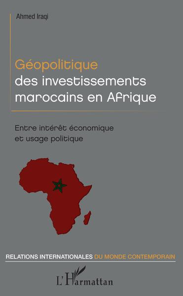 Image de Géopolitique des investissements marocains en Afrique